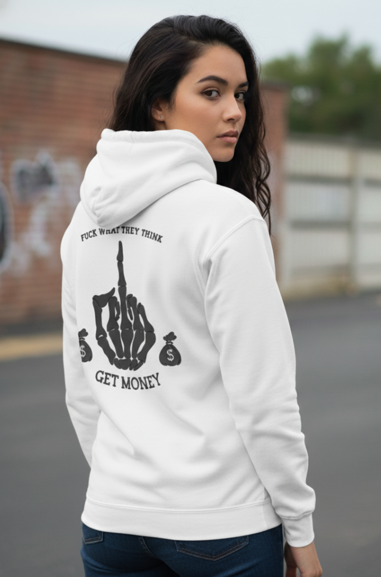 F*** What They Think Hoodie