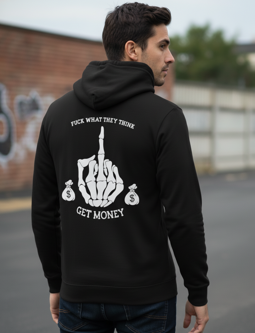 F*** What They Think Hoodie