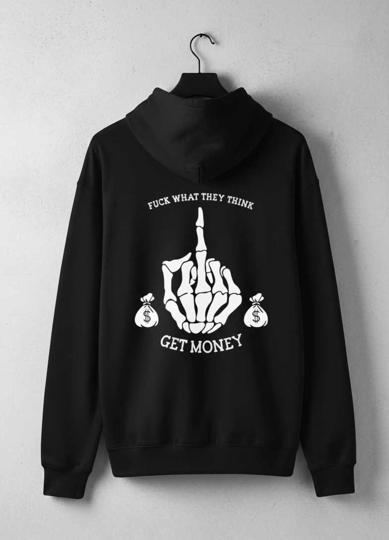 F*** What They Think Hoodie