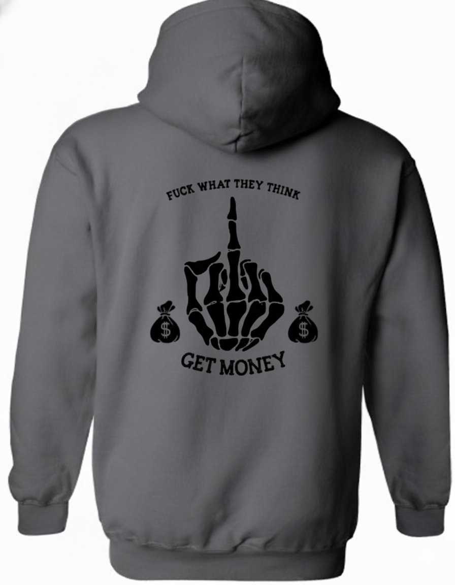 F*** What They Think Hoodie