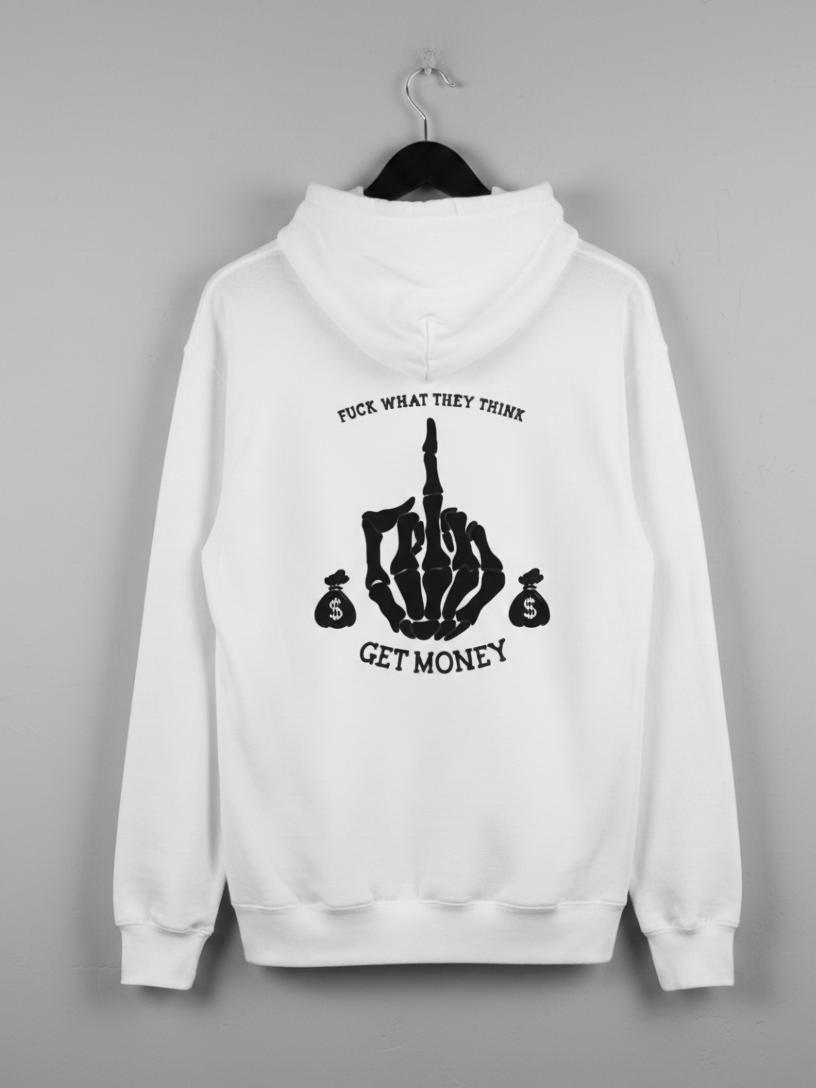 F*** What They Think Hoodie